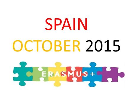 SPAIN OCTOBER 2015. THE WORK OF OUR TEAM WILL BE FOCUSED ON THREE TOPICS THIS YEAR: THE RIGHT TO PARTICIPATION REFLECTIONS IN ORDER TO DISCOVER WHICH.