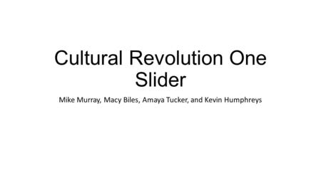 Cultural Revolution One Slider Mike Murray, Macy Biles, Amaya Tucker, and Kevin Humphreys.