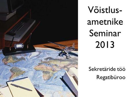 Võistlus- ametnike Seminar 2013