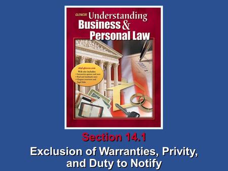 Exclusion of Warranties, Privity, and Duty to Notify Exclusion of Warranties, Privity, and Duty to Notify Section 14.1.