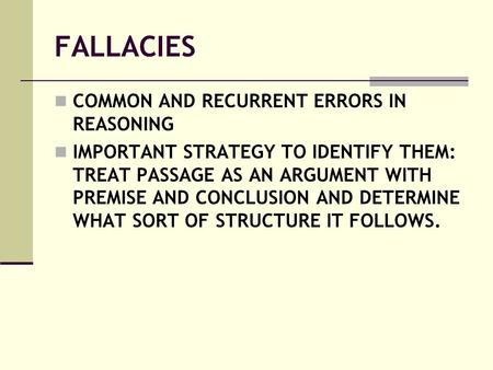 FALLACIES COMMON AND RECURRENT ERRORS IN REASONING