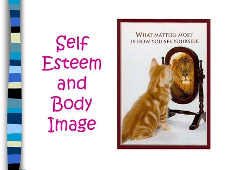 Self Esteem and Body Image. List 15 Words That Describe You…