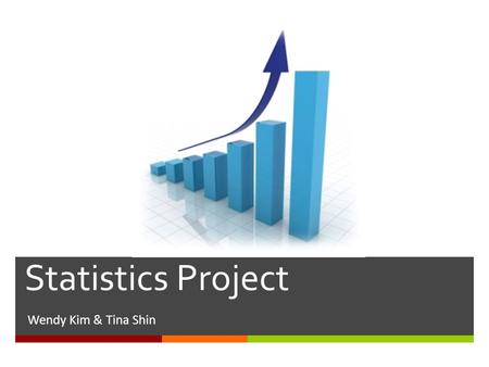 Statistics Project Wendy Kim & Tina Shin.  What is the most visited country in the world?