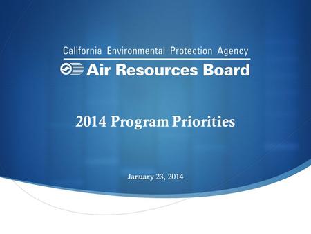 2014 Program Priorities January 23, 2014. Outline Major 2014 Goals 2013 Accomplishments Major 2014 Activities Partnerships 2.