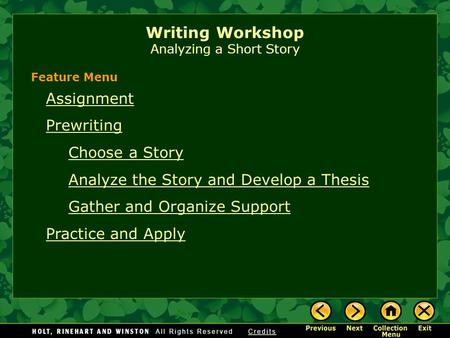 Writing Workshop Analyzing a Short Story Assignment Prewriting Choose a Story Analyze the Story and Develop a Thesis Gather and Organize Support Practice.