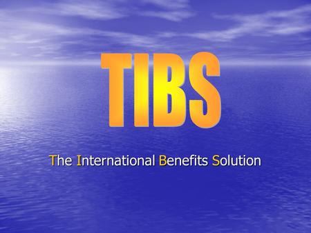 The International Benefits Solution. 2 Principal Characteristics Used to provide hard currency retirement and other benefits for globalists and key local.