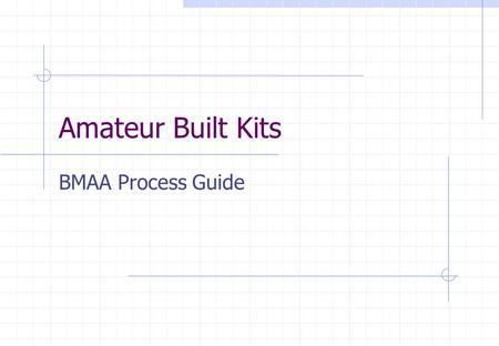 Amateur Built Kits BMAA Process Guide. X’Air Falcon.