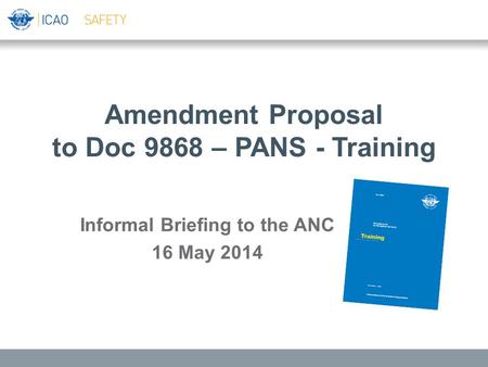 Amendment Proposal to Doc 9868 – PANS - Training