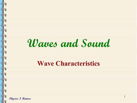 Waves and Sound Wave Characteristics.