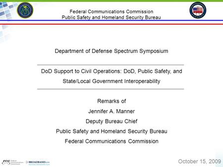 0 Federal Communications Commission Public Safety and Homeland Security Bureau Department of Defense Spectrum Symposium DoD Support to Civil Operations: