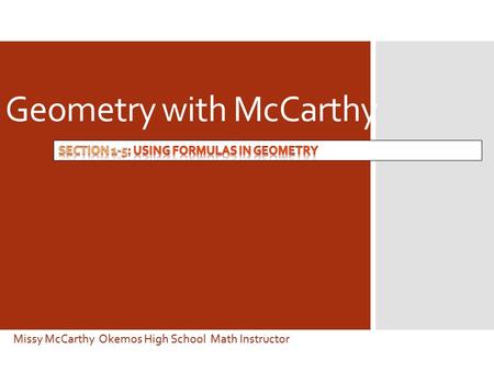 Geometry with McCarthy Missy McCarthy Okemos High School Math Instructor.