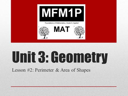 Lesson #2: Perimeter & Area of Shapes