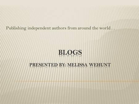 Publishing independent authors from around the world…