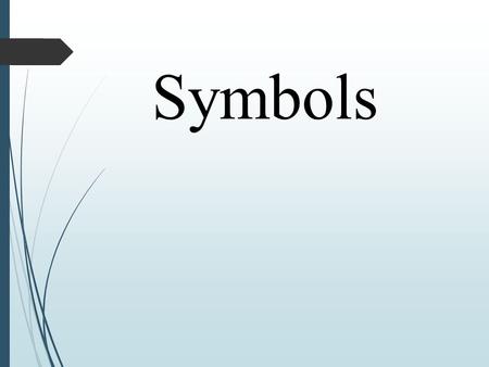 Symbols.