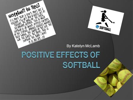 Positive Effects of Softball
