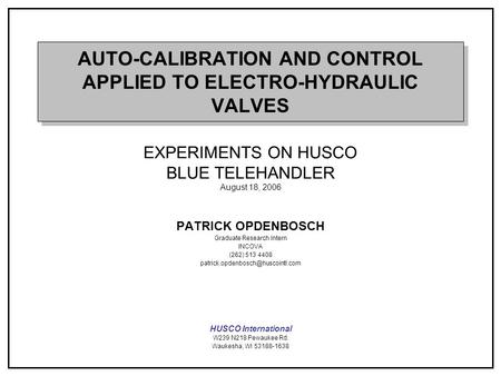AUTO-CALIBRATION AND CONTROL APPLIED TO ELECTRO-HYDRAULIC VALVES