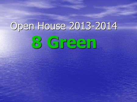 Open House 2013-2014 8 Green. THE TEACHERS ELA- Mrs. Maura Bruno Social Studies- Mr. Michael Bollinger Science- Ms. Elizabeth Filocamo Math- Mr. Kristian.