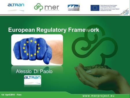 European Regulatory Framework 1st April 2014 - Faro Alessio Di Paolo.