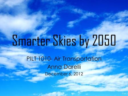 PILT Air Transportation Anna Darelli December 6, 2012