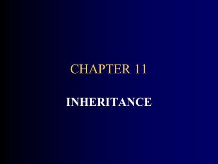 CHAPTER 11 INHERITANCE. CHAPTER GOALS To understand how to inherit and override superclass methods To be able to invoke superclass constructors To learn.