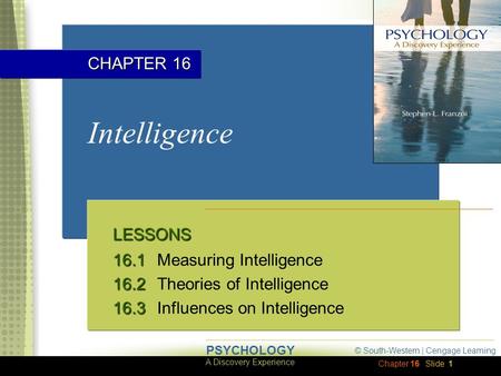 Intelligence CHAPTER 16 LESSONS 16.1 Measuring Intelligence