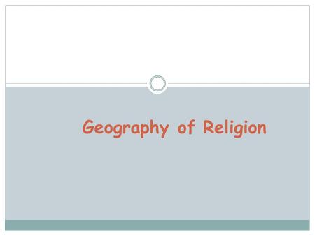 Geography of Religion.