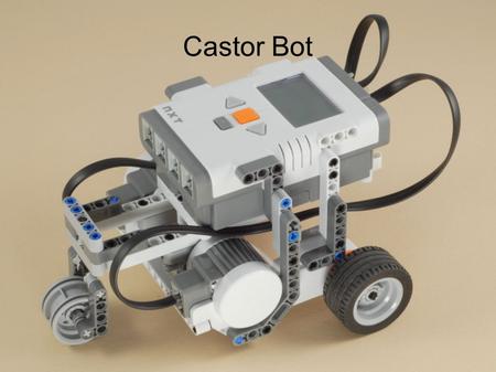 Castor Bot. Now, we will begin creating a robot Log onto your computer On your screen, click on the website labeled “castor bot” Your building instructions.