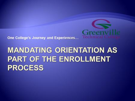 Ences… One College’s Journey and Experiences….