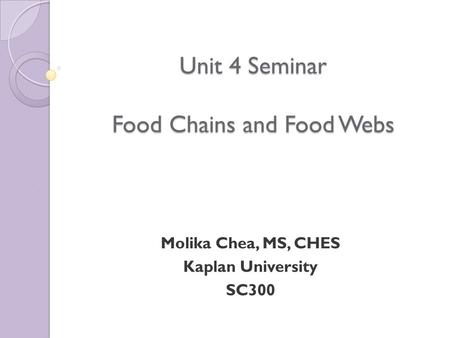 Unit 4 Seminar Food Chains and Food Webs