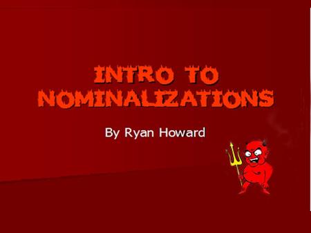 What is a Nominalization?