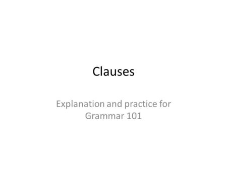 Explanation and practice for Grammar 101