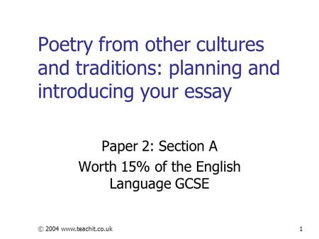 Paper 2: Section A Worth 15% of the English Language GCSE