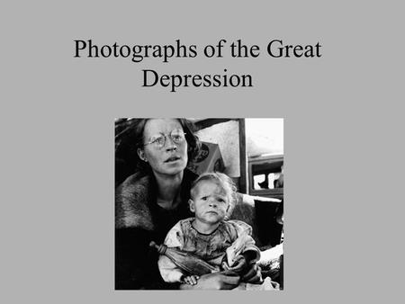 Photographs of the Great Depression