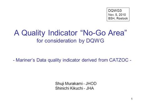 A Quality Indicator “No-Go Area” for consideration by DQWG