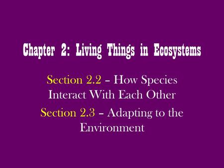 Chapter 2: Living Things in Ecosystems