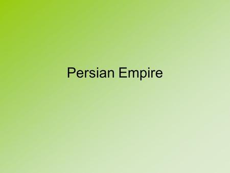Persian Empire. The Rise of Persia The Persians based their empire on tolerance and diplomacy. They relied on a strong military to back up their policies.