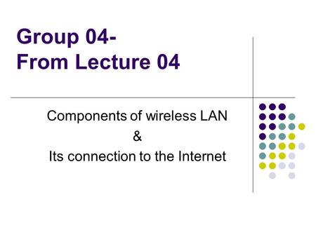Components of wireless LAN & Its connection to the Internet
