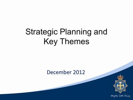 December 2012 Strategic Planning and Key Themes.