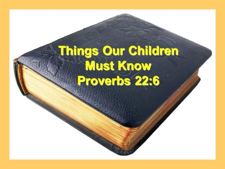 Things Our Children Must Know