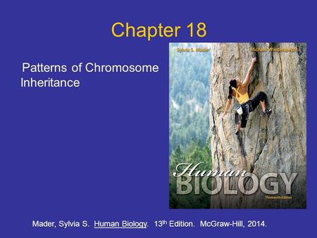 Chapter 18 Patterns of Chromosome Inheritance