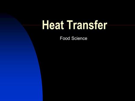 Heat Transfer Food Science.