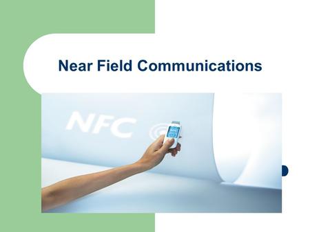 Near Field Communications