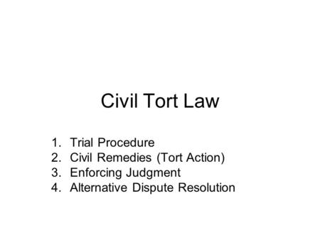 Civil Tort Law Trial Procedure Civil Remedies (Tort Action)