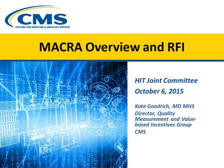 MACRA Overview and RFI HIT Joint Committee October 6, 2015