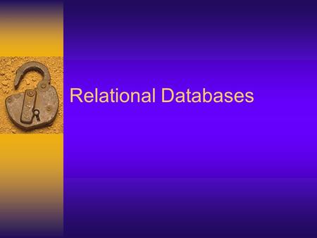 Relational Databases. Relational database  data stored in tables  must put data into the correct tables  define relationship between tables  primary.