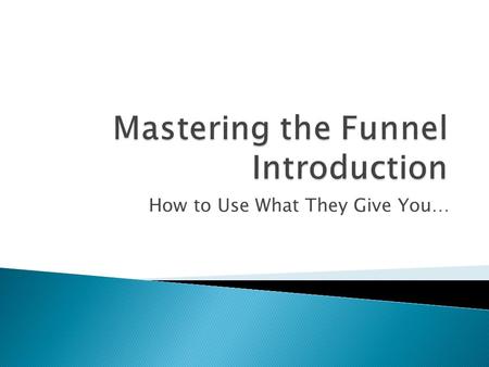 How to Use What They Give You…. Introductory Statement(s) [General] Transition Sentence “Set Up” Sentence(s) Thesis [Specific] 4-7 Sentences.
