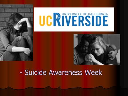- Suicide Awareness Week. - More than 32,000 people in the United States die by suicide every year. It is this country's 11th leading cause of death -
