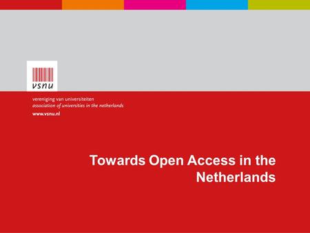 Towards Open Access in the Netherlands. Agenda  What is Open Access?  Goals of Open Access in the Netherlands  Why Open Access is important?  Green.