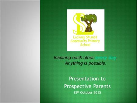 Presentation to Prospective Parents 15th October 2015