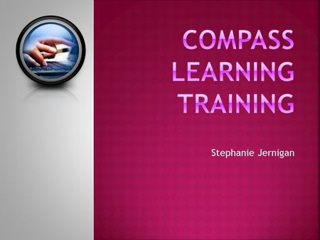 Stephanie Jernigan. What it is:  Online interactive learning activities  Standards based Pre K-12 th grade curricula  Differentiated instruction 